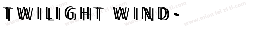 Twilight Wind字体转换